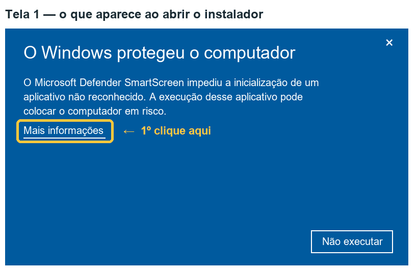 Desenho da primeira tela do aviso: janela azul com o título O Windows protegeu o computador, o texto Mais informações destacado e o botão Não executar.