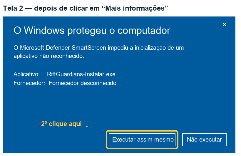 Desenho da segunda tela do aviso: aparecem o nome do aplicativo, Fornecedor desconhecido e o botão Executar assim mesmo destacado.